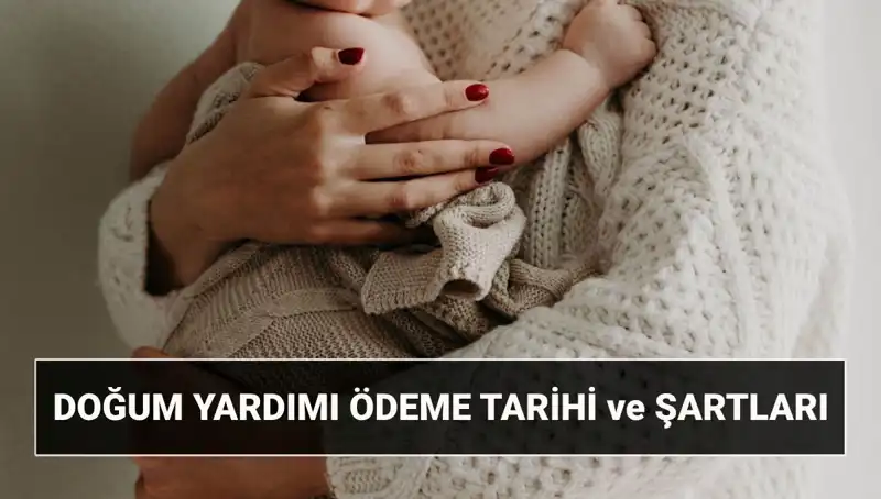2025'te Doğum Yardımı Başvurularında Değişiklikler ve Son Gelişmeler