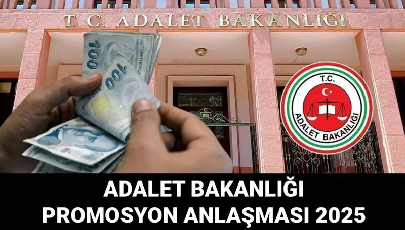 2025 Adalet Bakanlığı Promosyon Anlaşması: Banka Promosyonları Ne Zaman Açıklanacak?