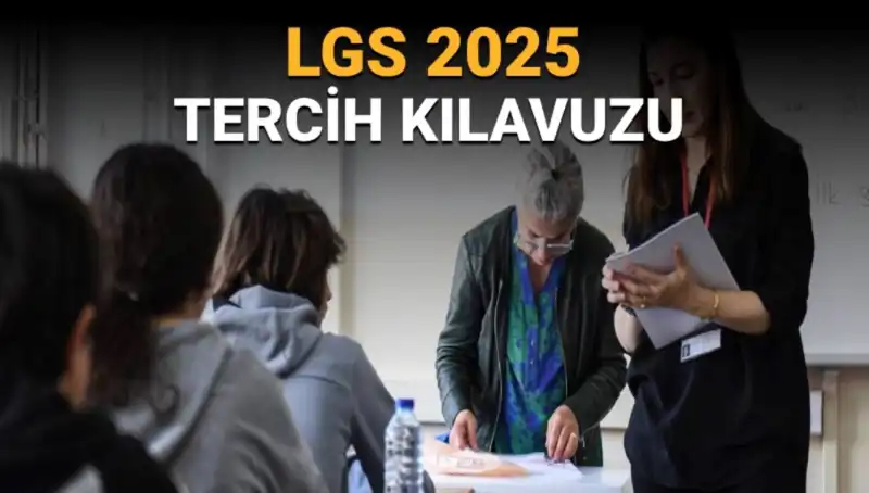 LGS 2025 Tercih Kılavuzu Yayınlandı: Öğrenciler için Kritik Tarihler Açıklandı