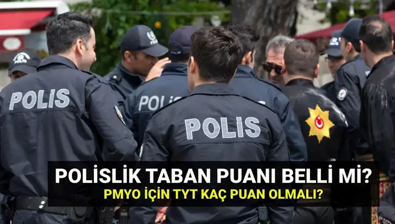 2025 Polislik Taban Puanları ve PMYO Kontenjanları Nasıldır?