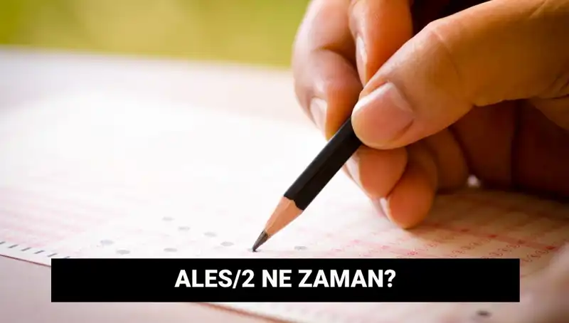 ALES/2 Sınav Tarihleri ve Başvuru Süreci Hakkında Tüm Detaylar