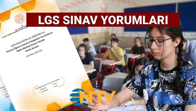 2025 LGS Sınavı: Zorluk Derecesi ve Soru Yorumları Neler Söylüyor?