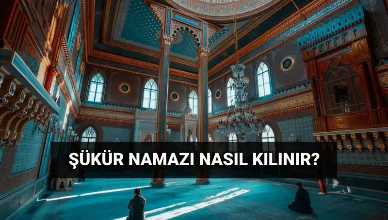 Kurban Bayramı'nda Şükür Namazı Nasıl Kılınır? Adım Adım Rehber