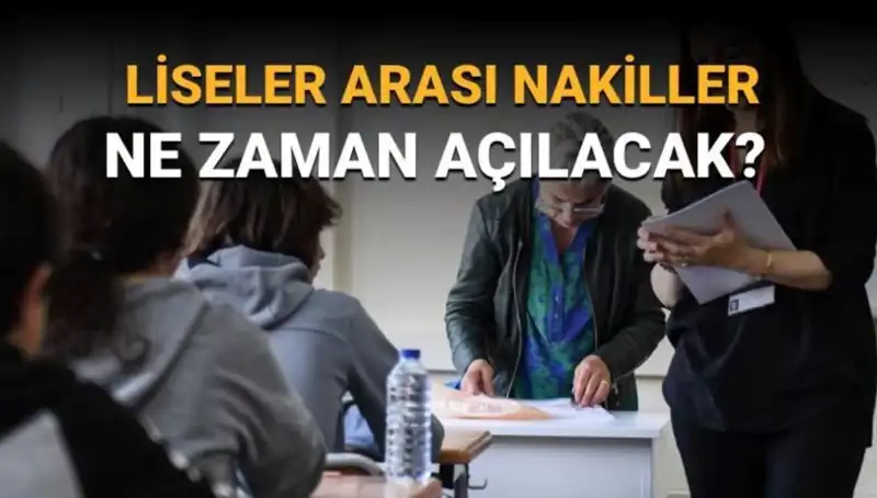 Lise Nakil Süreci: LGS 1. ve 2. Nakil Takvimi Ne Zaman Açılacak?