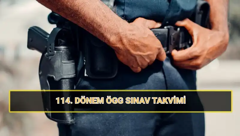 2025 ÖGG 114. Dönem Sınav Tarihleri Açıklandı: Sonuçlar Ne Zaman Yayınlanacak?